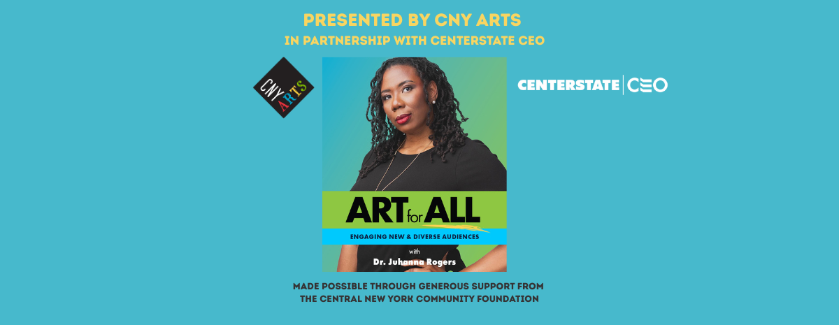 Art for All: Engaging New & Diverse Audiences with Dr. Juhanna Rogers